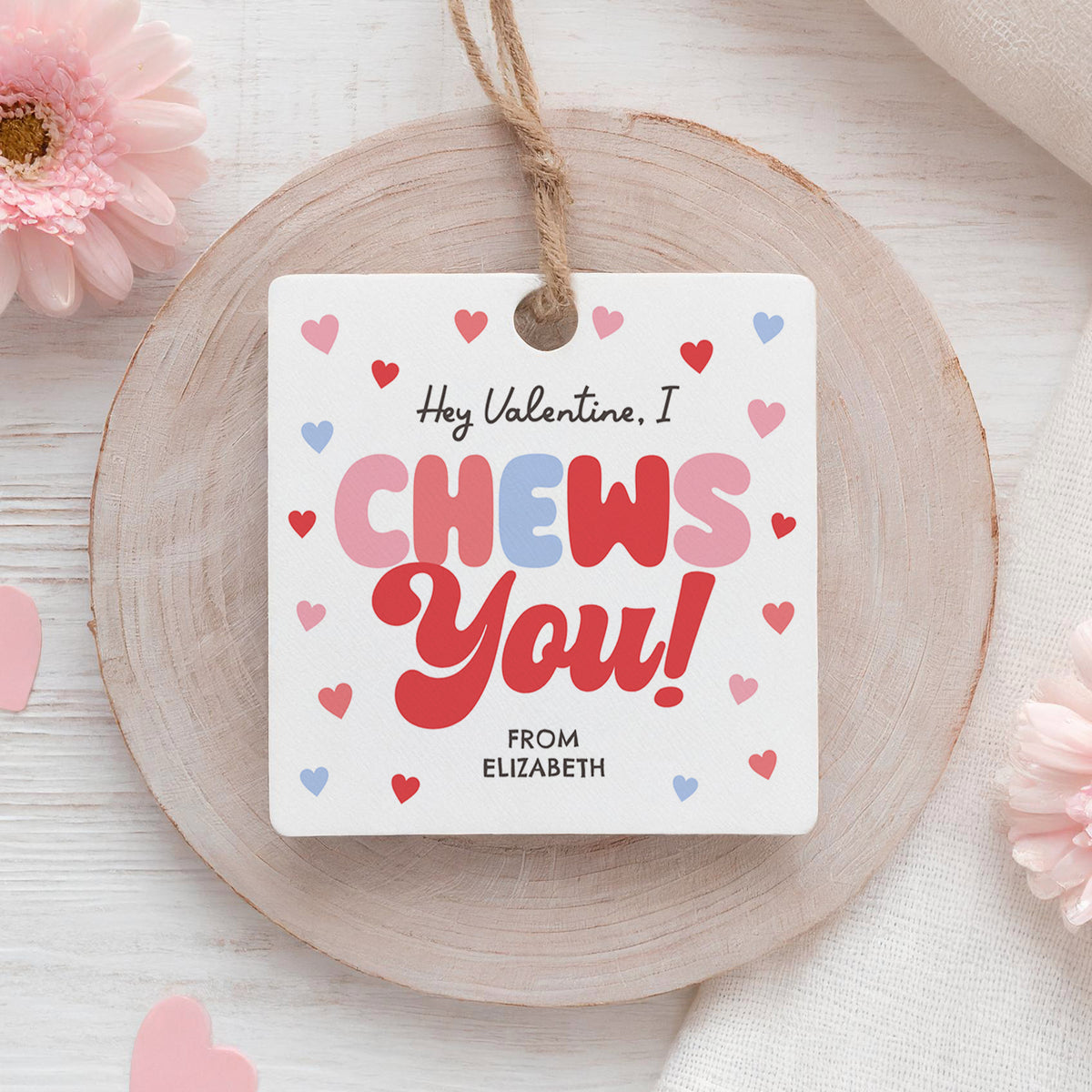 I Chews You Valentine's Tag Template