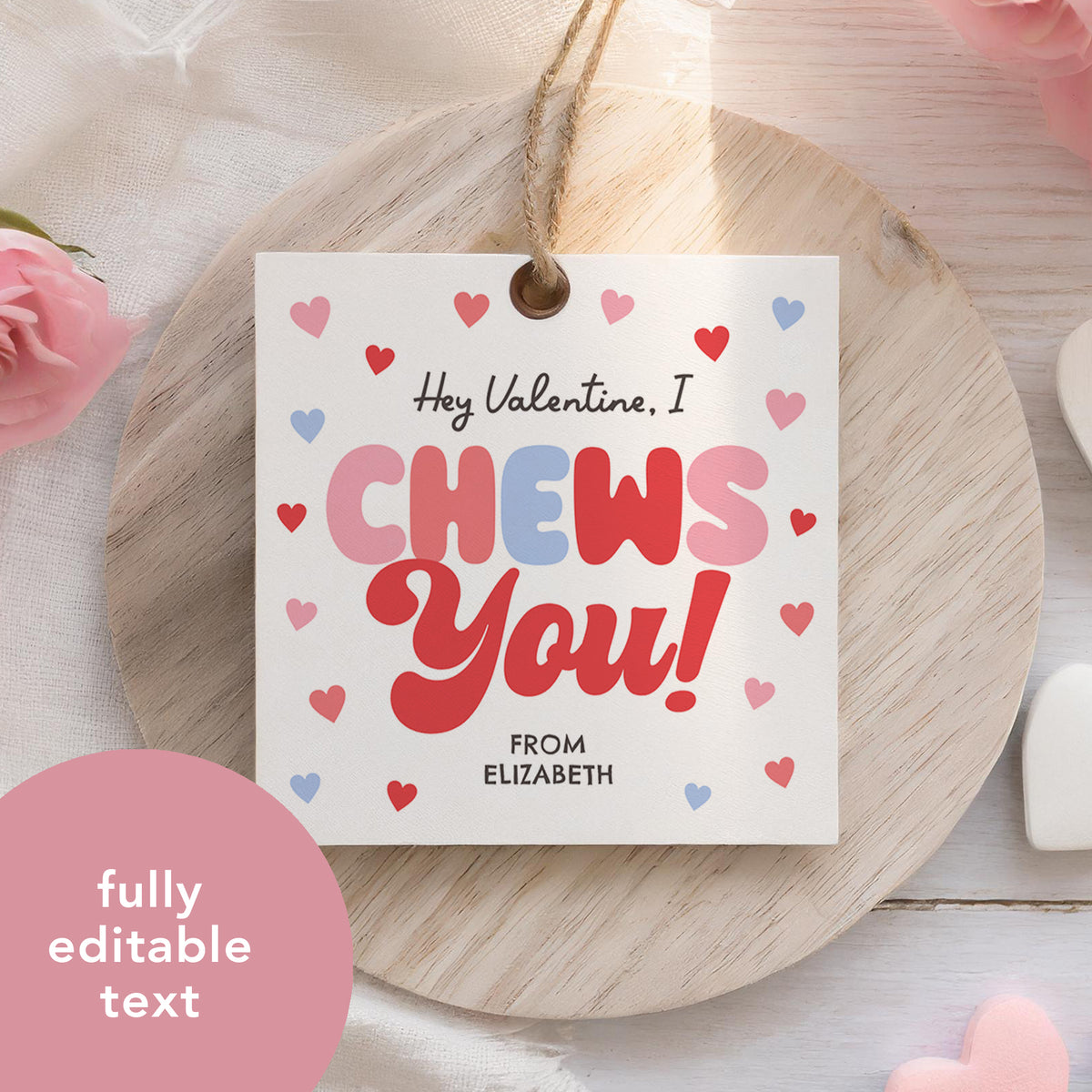 I Chews You Valentine's Tag Template