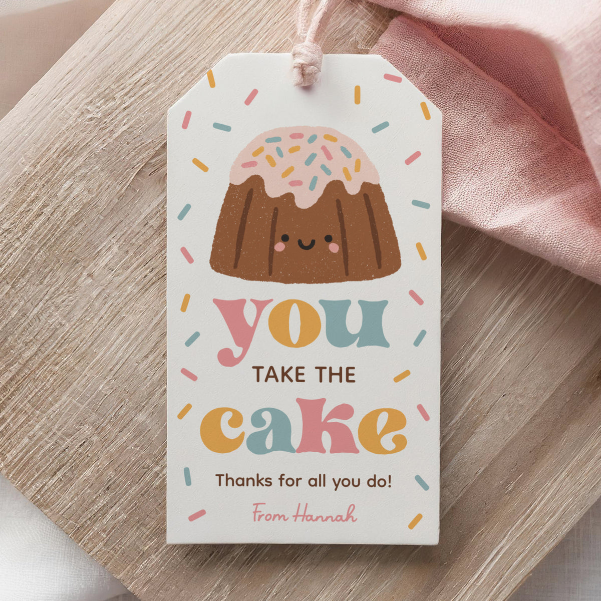 You Take the Cake Teacher Appreciation Tag Template