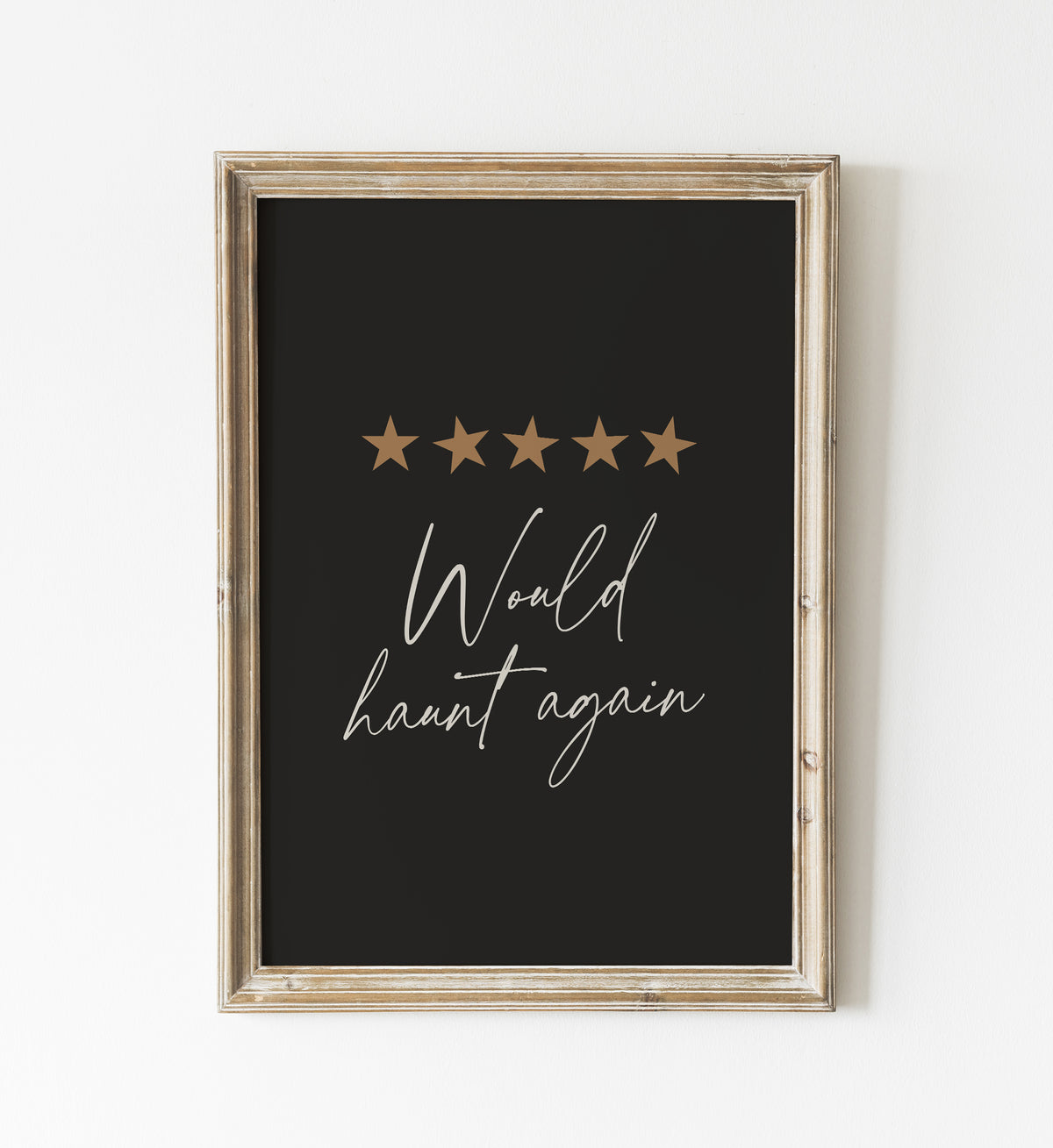 Would Haunt Again Print