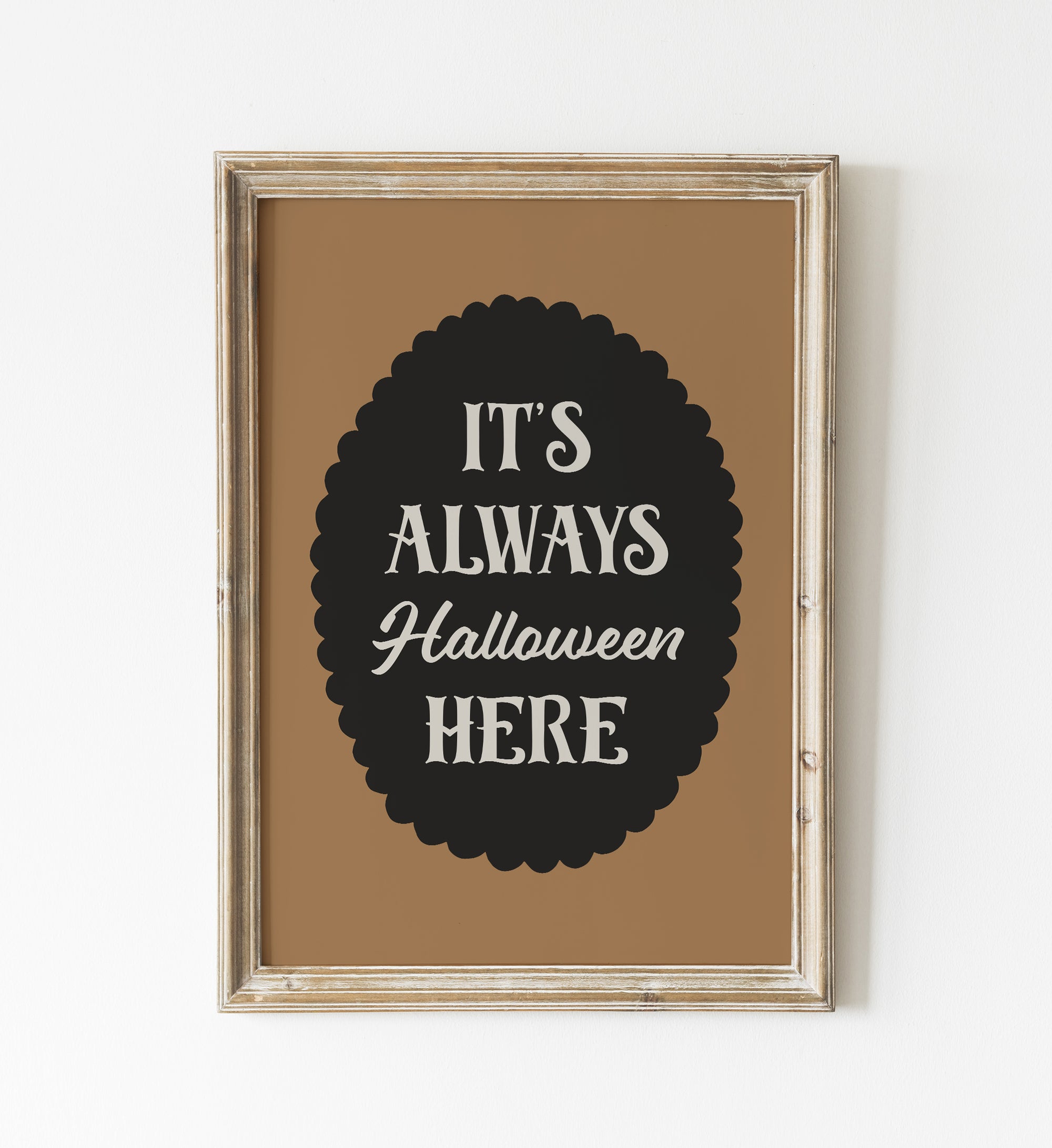 It's Always Halloween Here Print