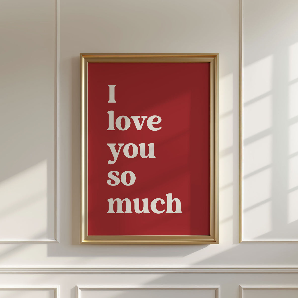 I Love You So Much Print