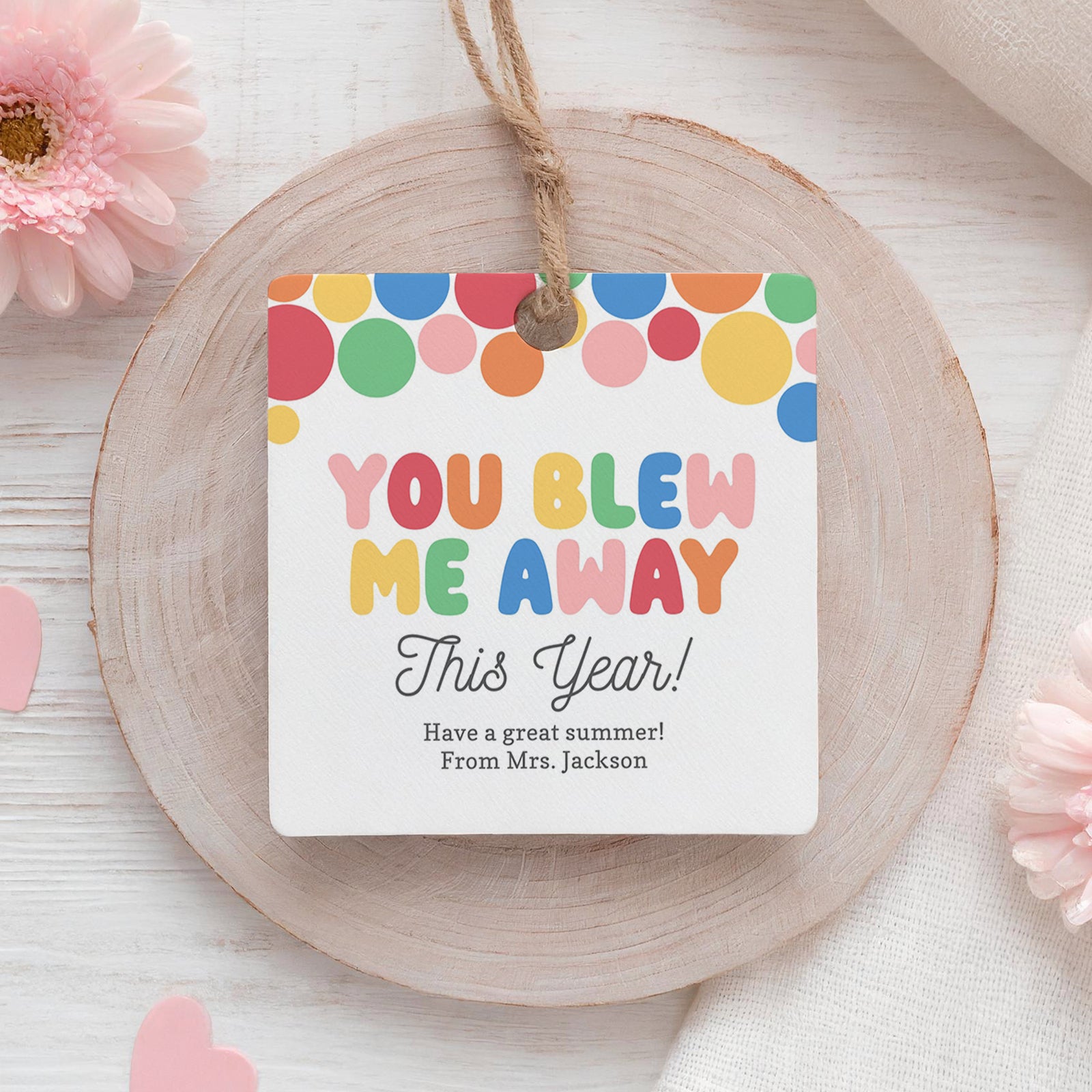 You Blew Me Away Teacher Tag Template