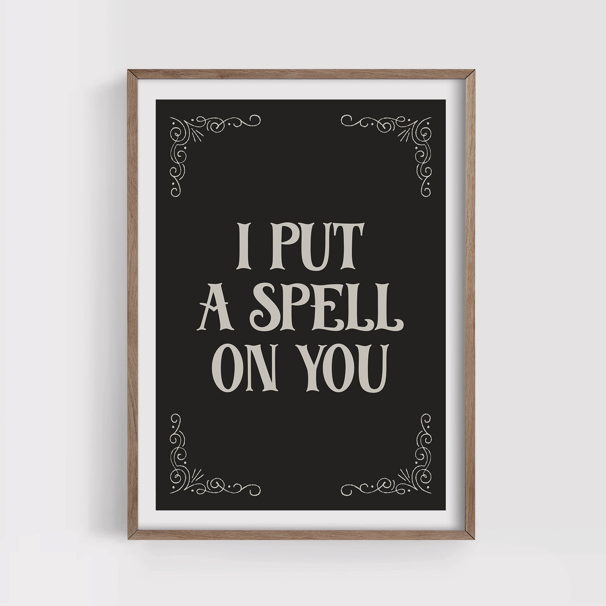 I Put a Spell on You Print