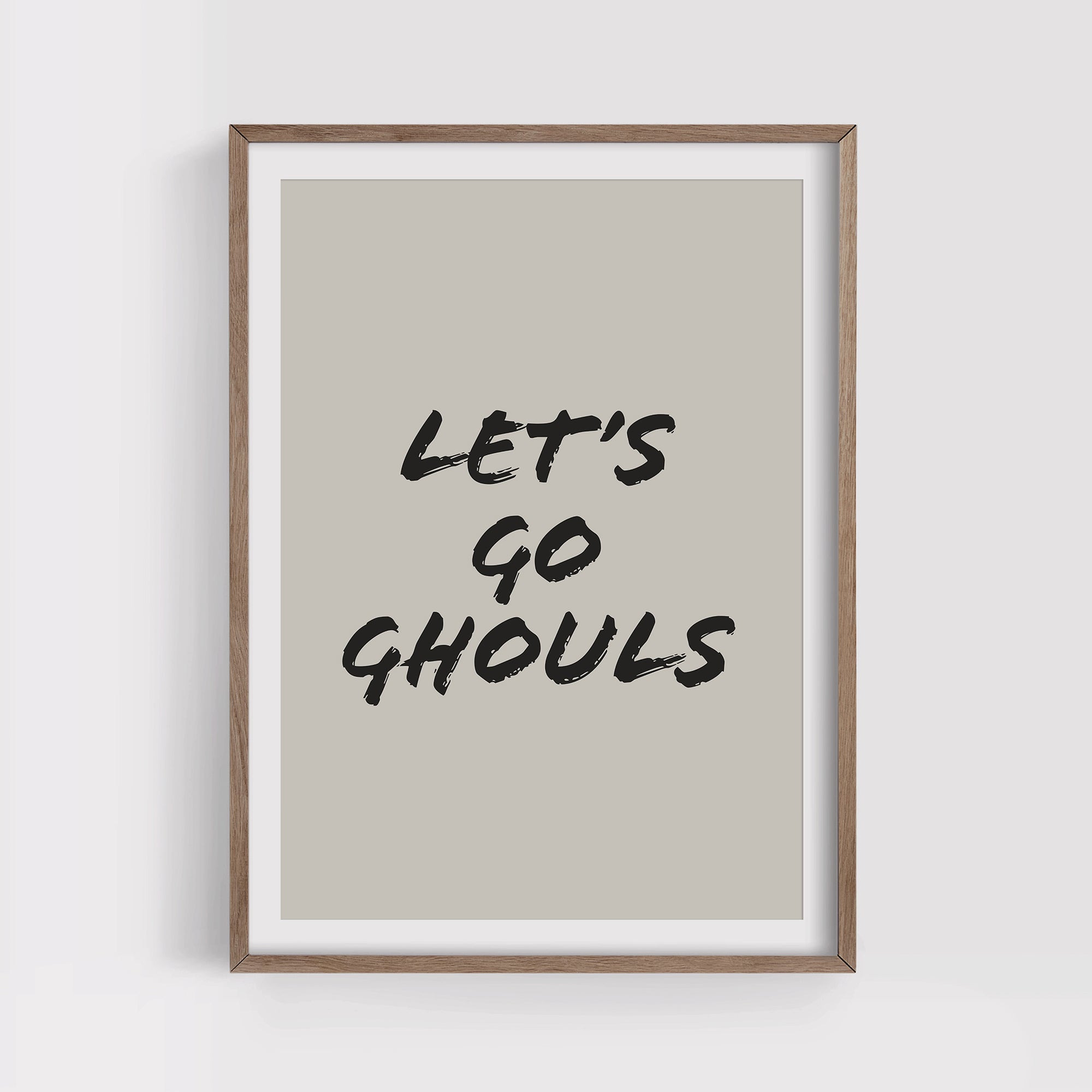 Let's Go Ghouls Print