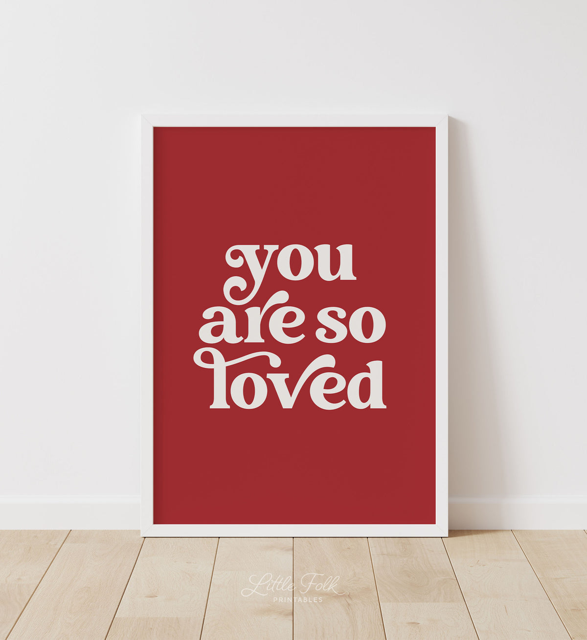 Red You Are So Loved Print