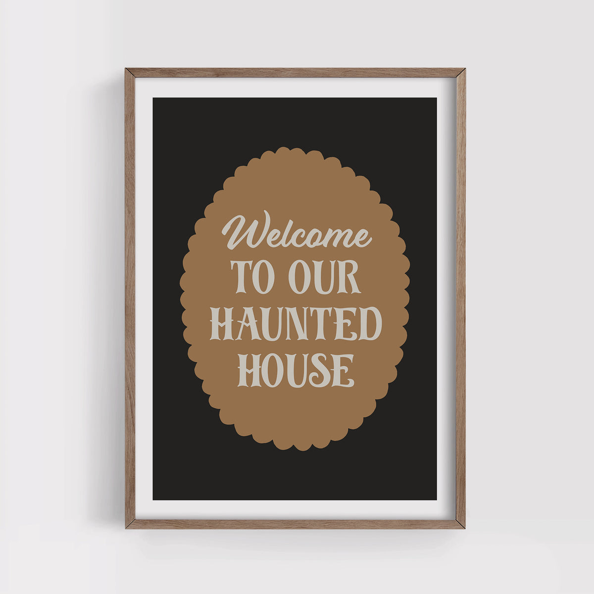 Welcome To Our Haunted House Print