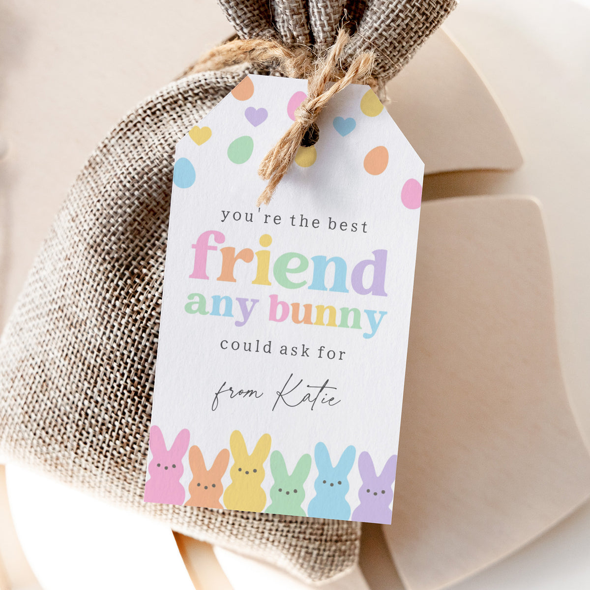 Best Friend Any Bunny Could Ask For Easter Tag Template
