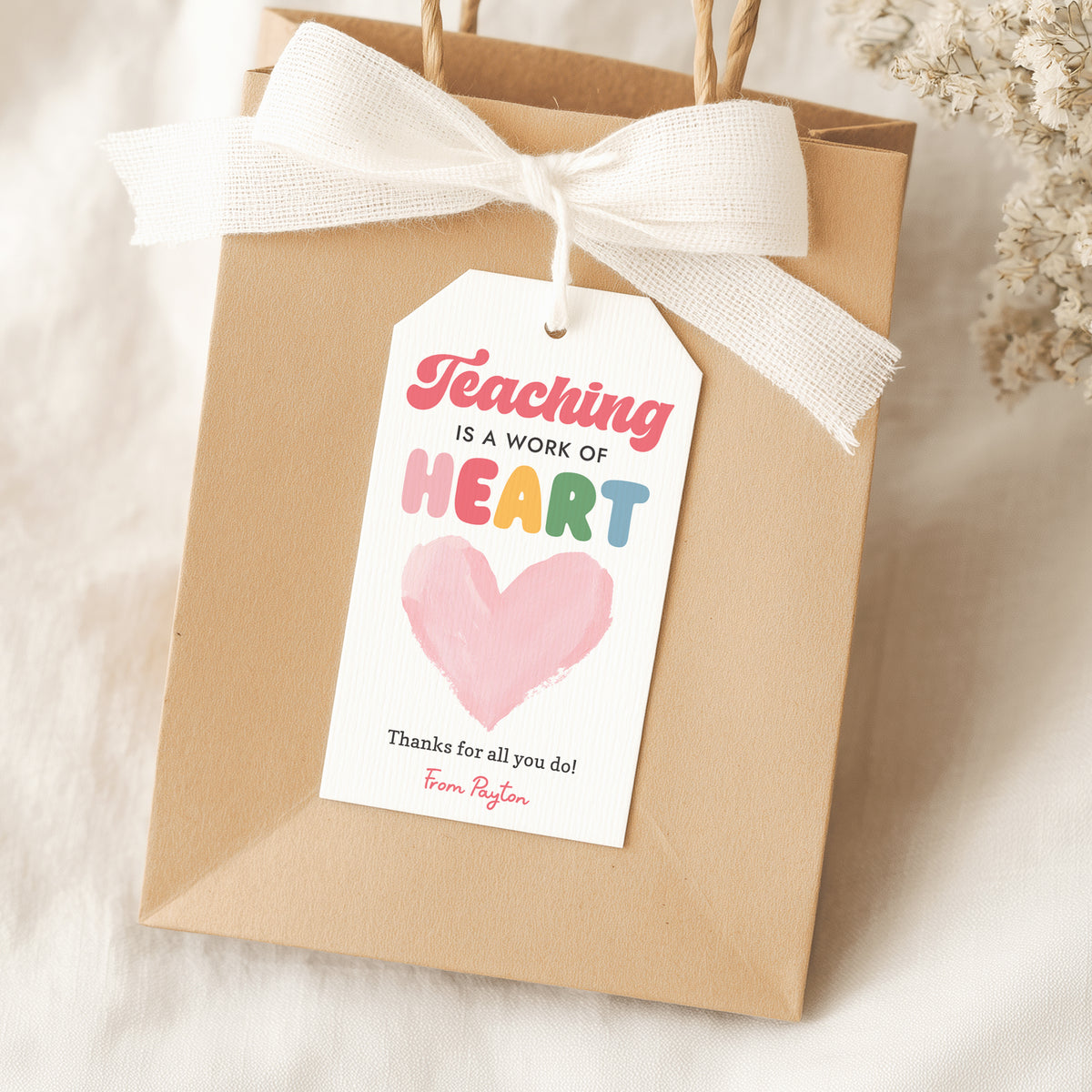 Teaching is a Work of Heart - Teacher Appreciation Tag Template