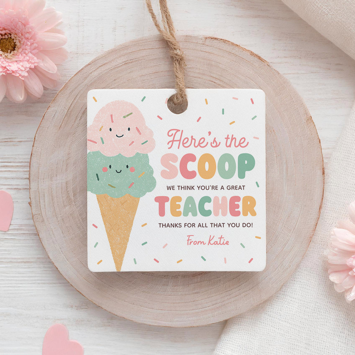 Here's the Scoop Teacher Appreciation Tag Template