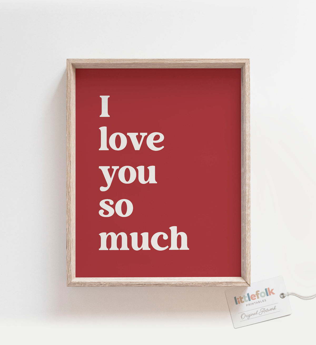 I Love You So Much Print