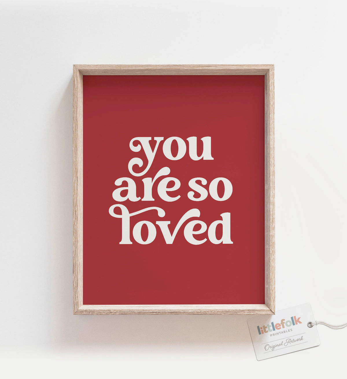 Red You Are So Loved Print