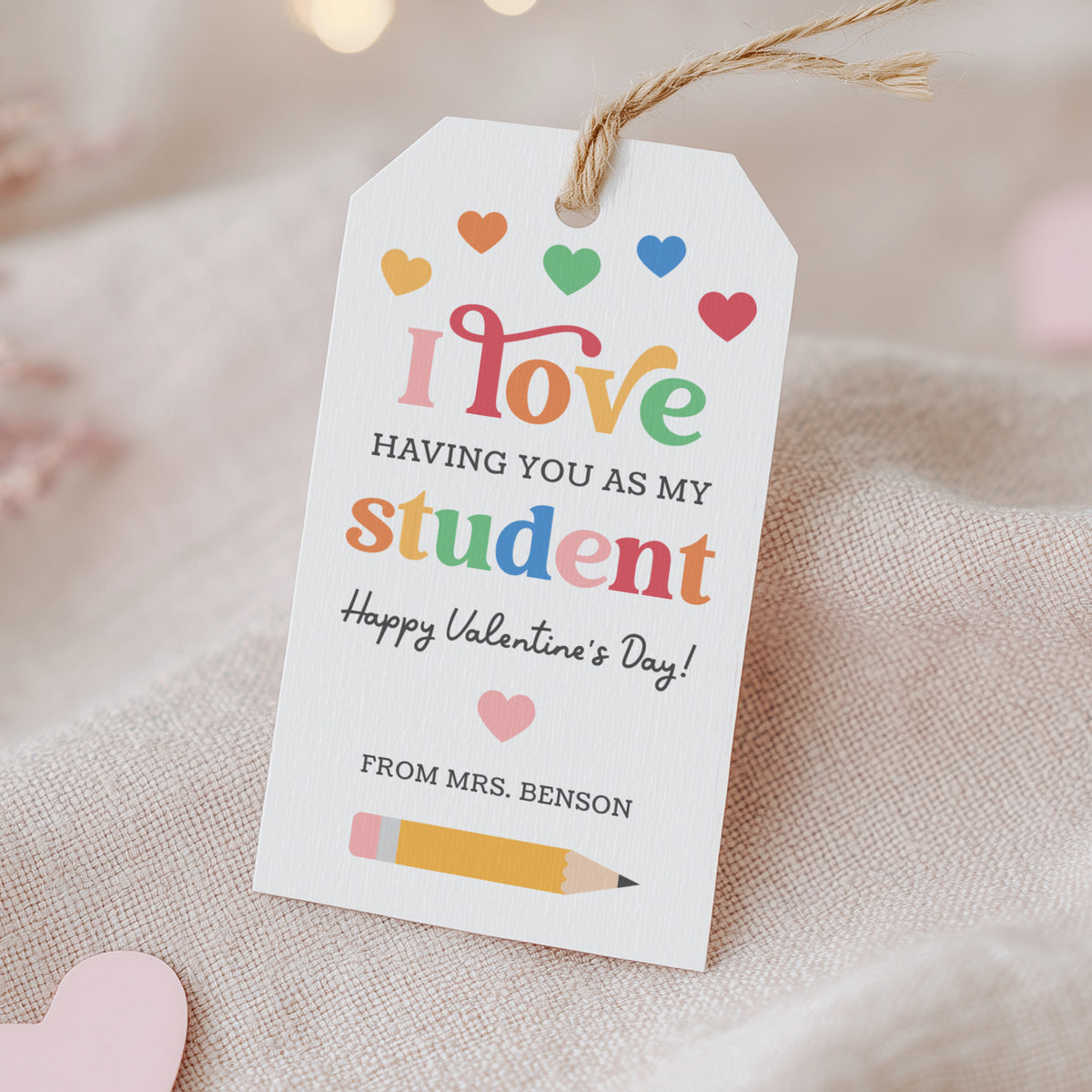 I Love Having You as a Student Valentine's Tag Template