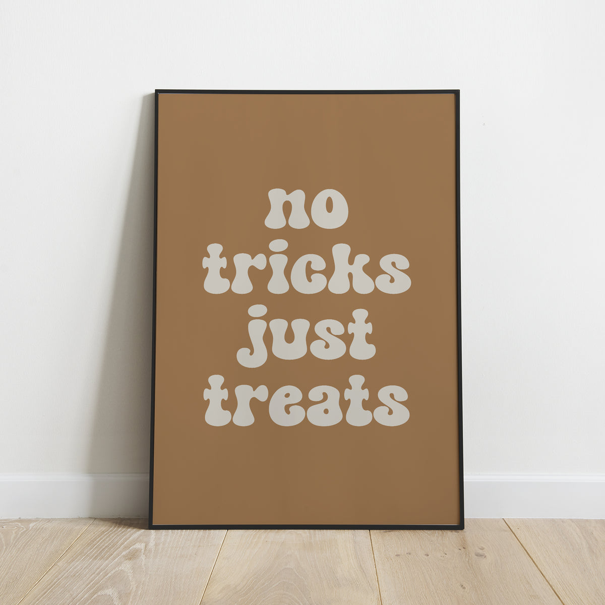 No Tricks Just Treats Print