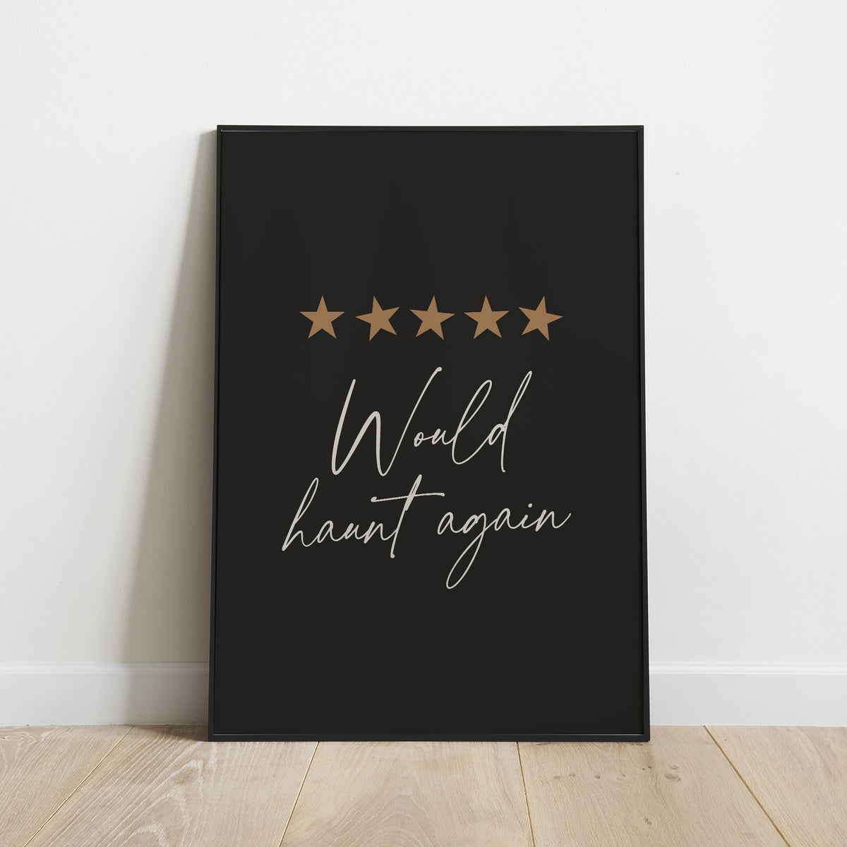 Would Haunt Again Print