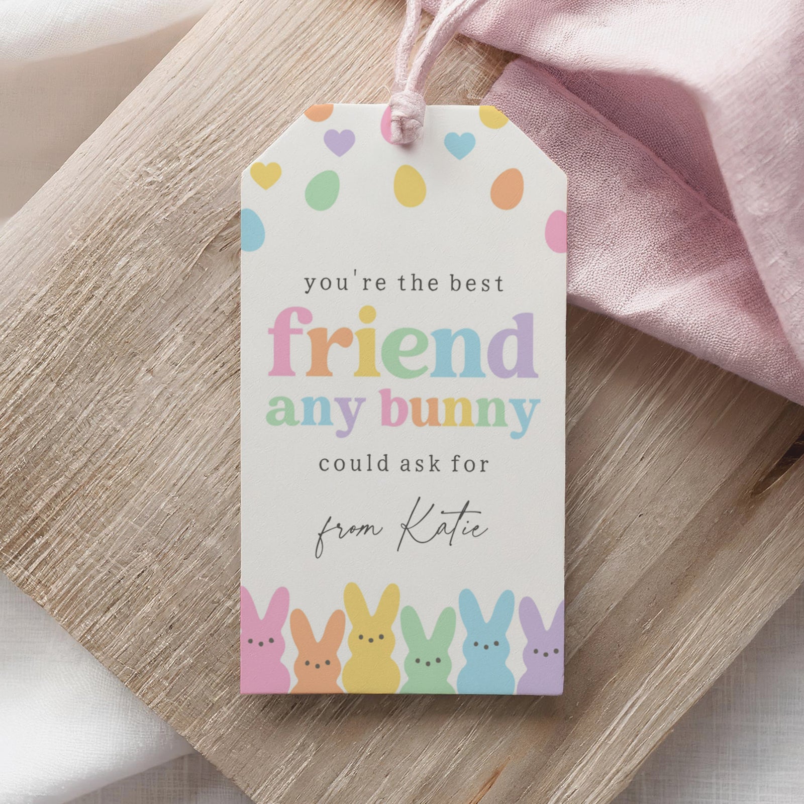Best Friend Any Bunny Could Ask For Easter Tag Template