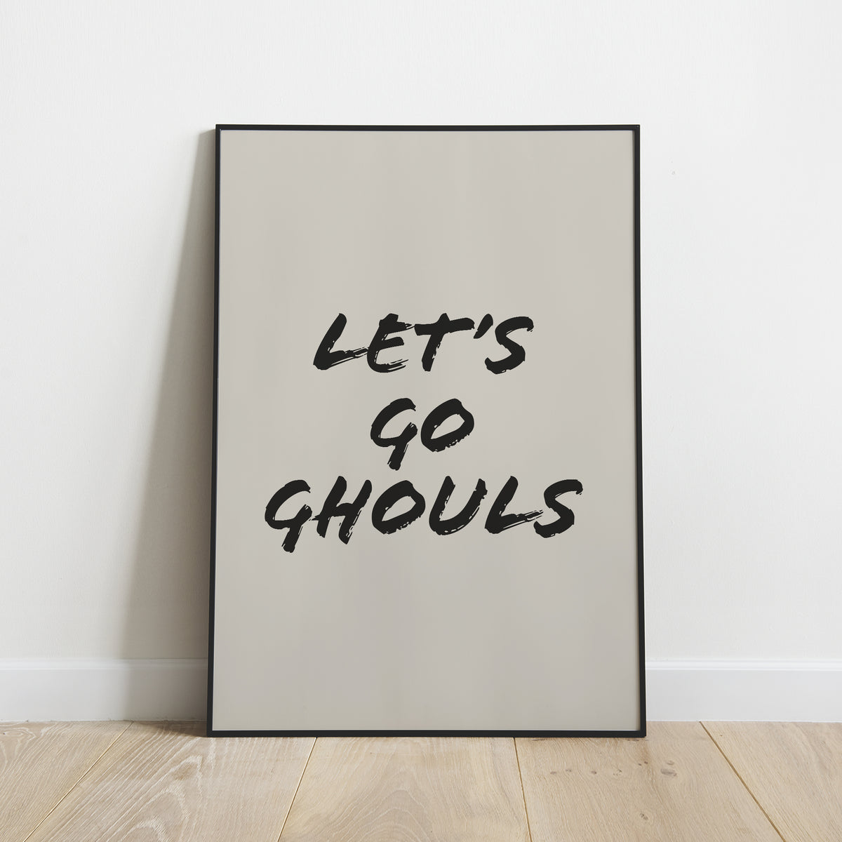 Let&#39;s Go Ghouls Print