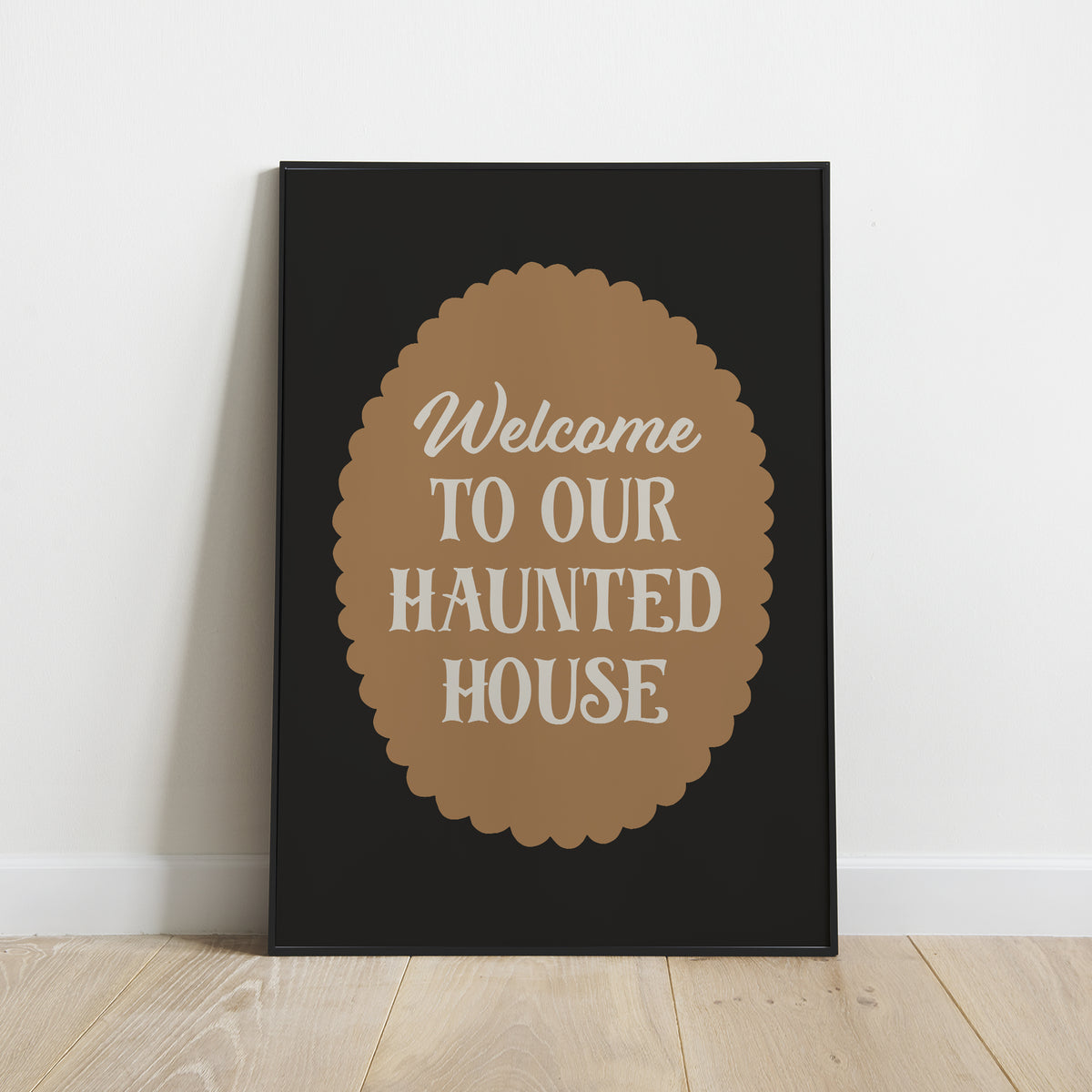 Welcome To Our Haunted House Print