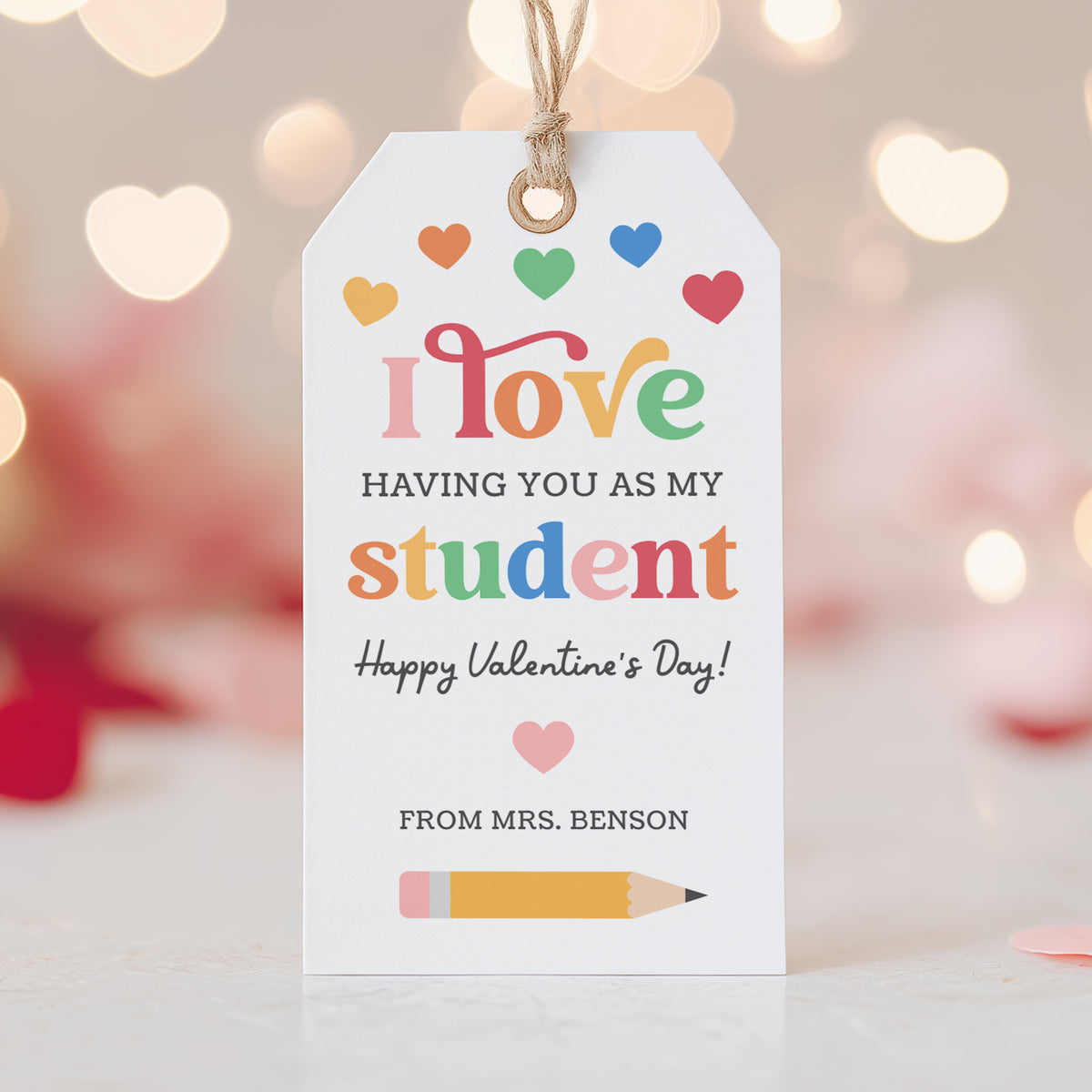 I Love Having You as a Student Valentine's Tag Template