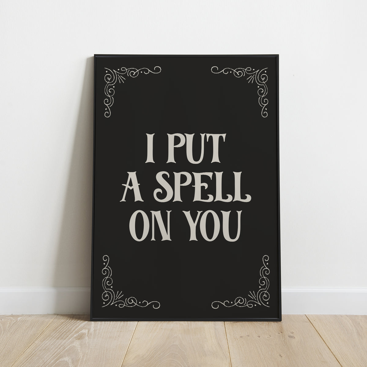 I Put a Spell on You Print