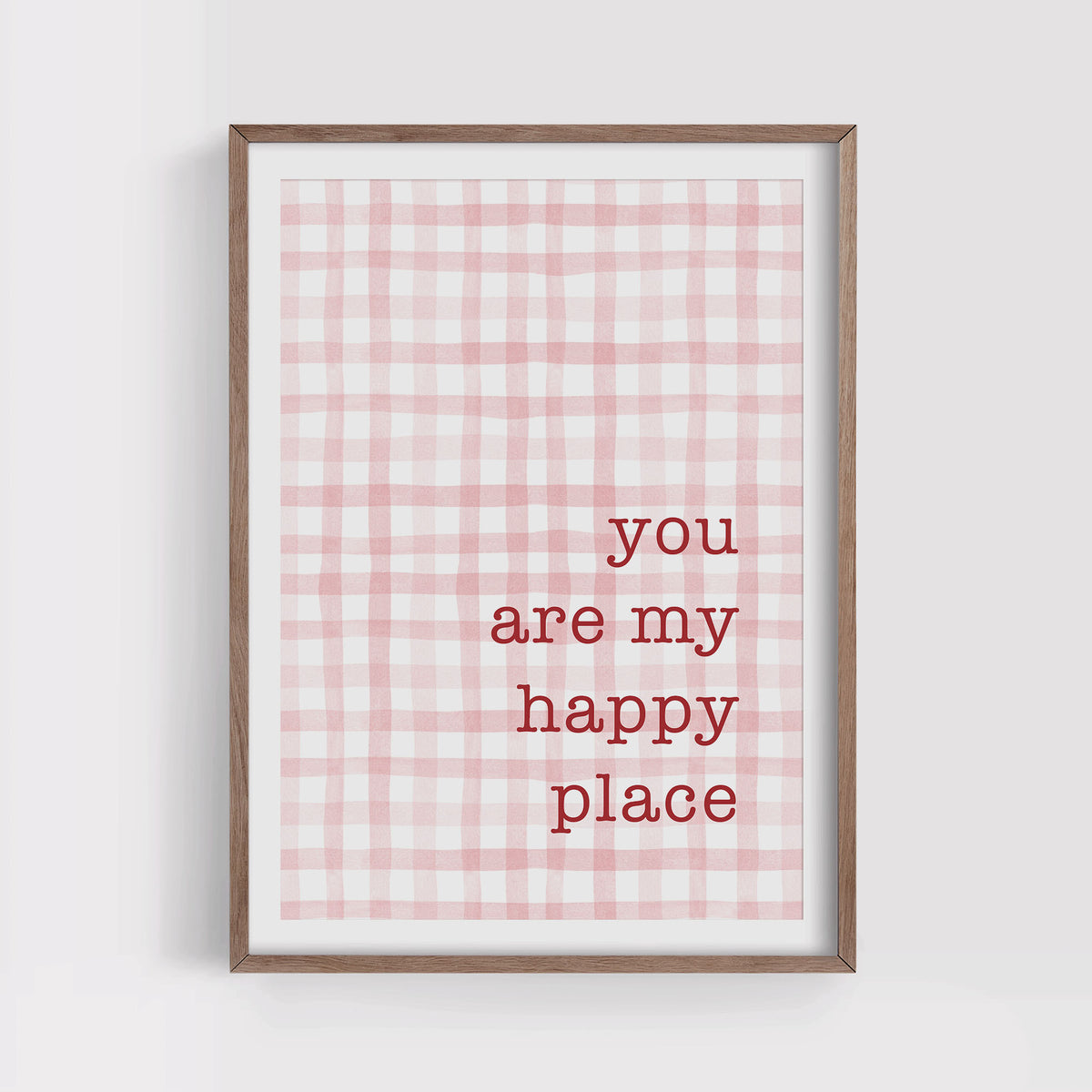 You Are My Happy Place Print