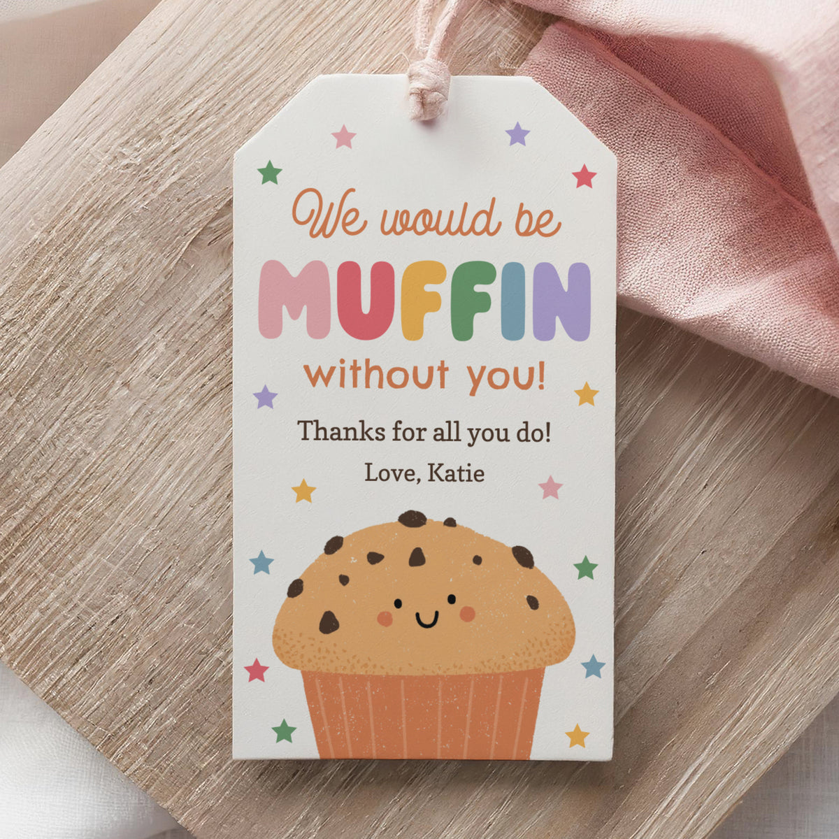 Muffin Without You Teacher Appreciation Tag Template