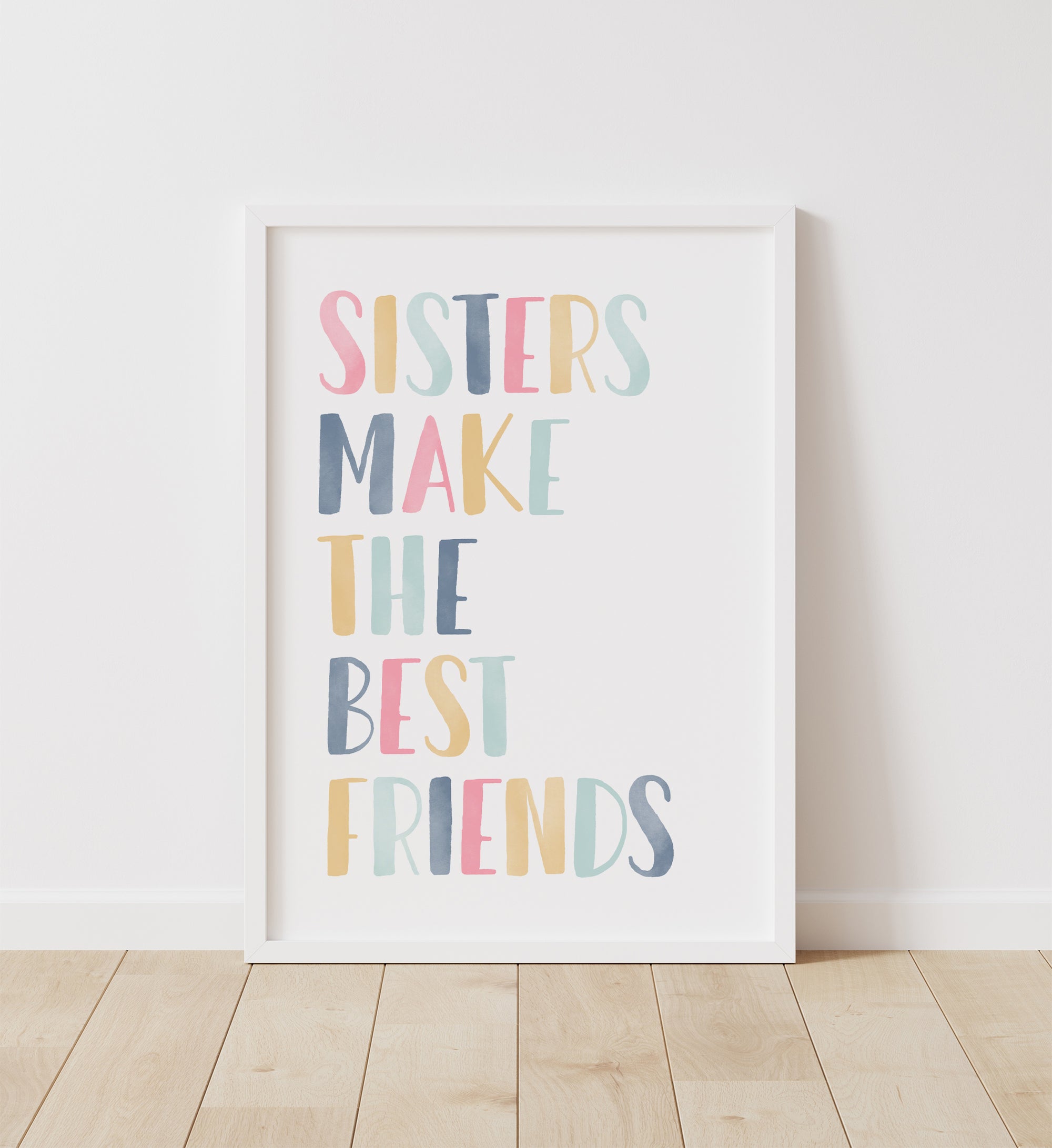 Sisters Make the Best Friends Print - SDCP