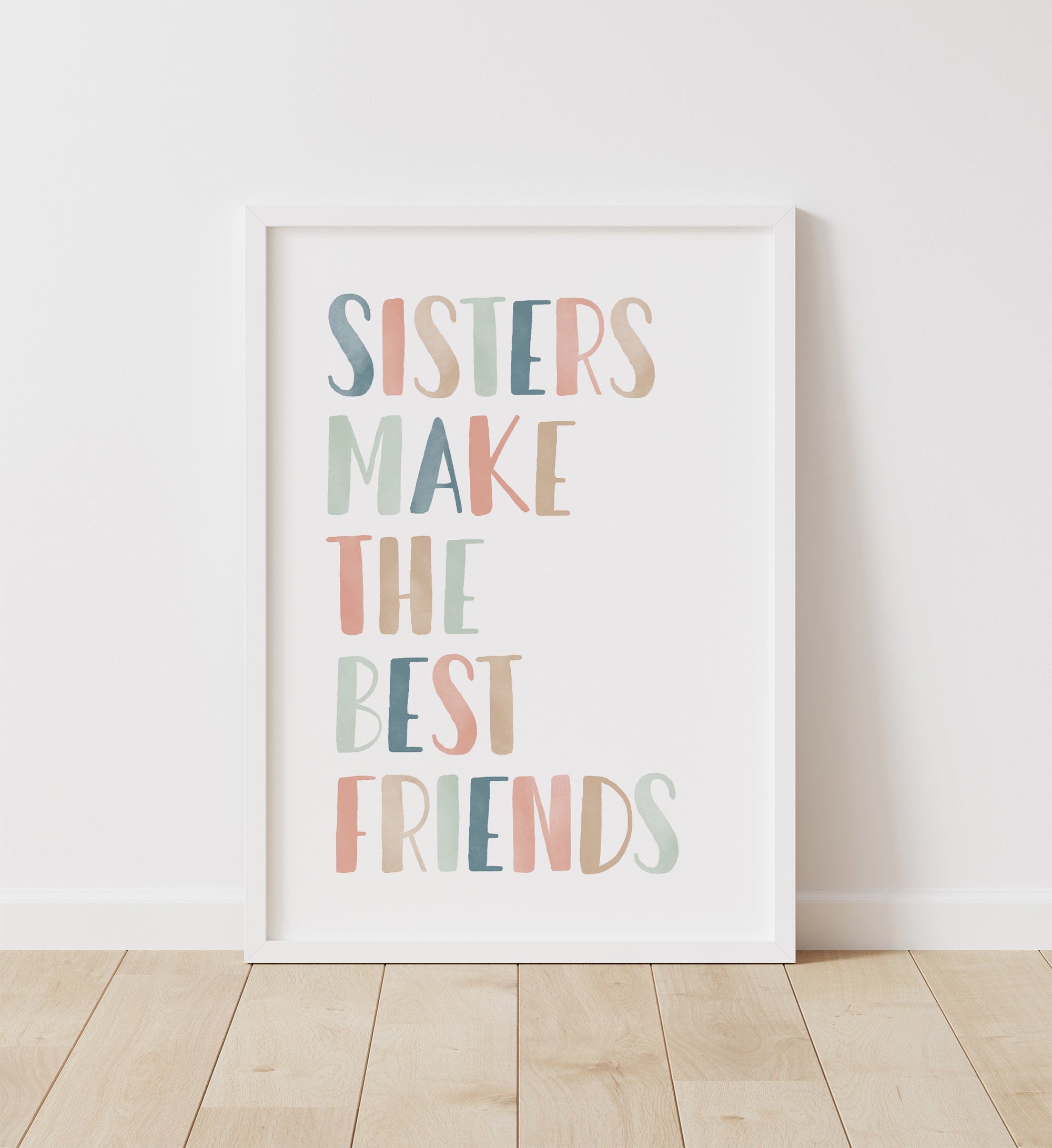 Sisters Make the Best Friends Print - MPCP