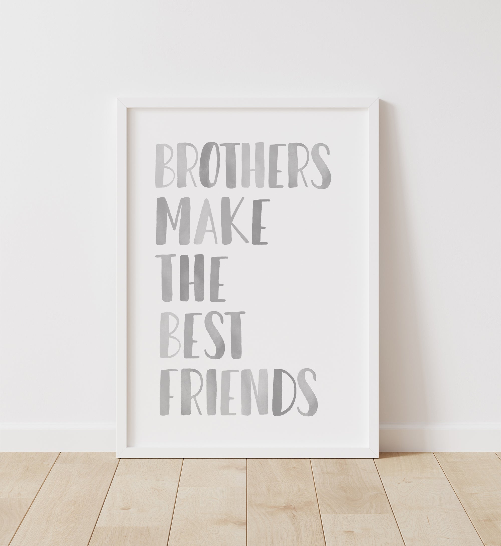 Brothers Make the Best Friends Print - Gray