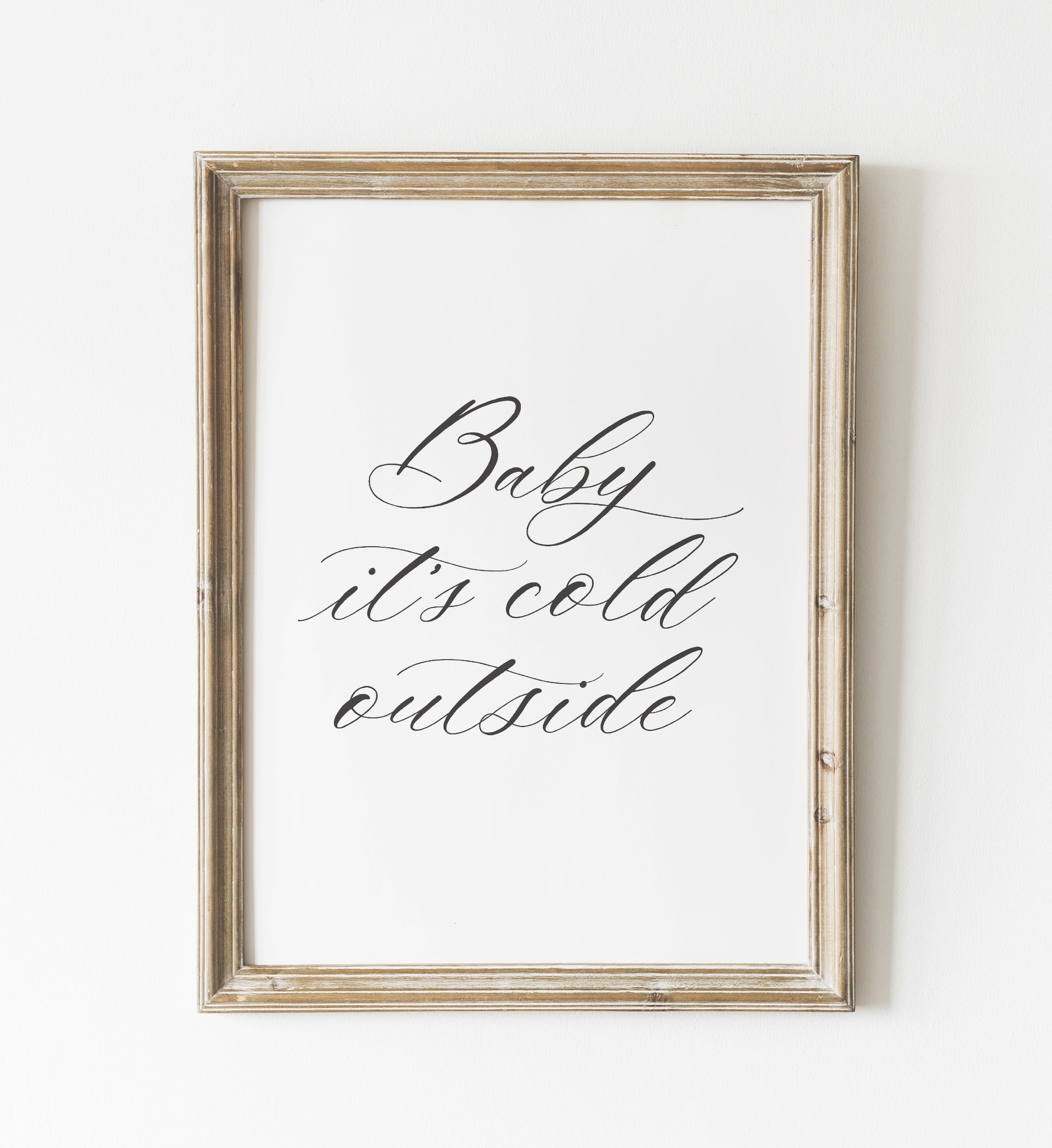 Baby It's Cold Outside Print