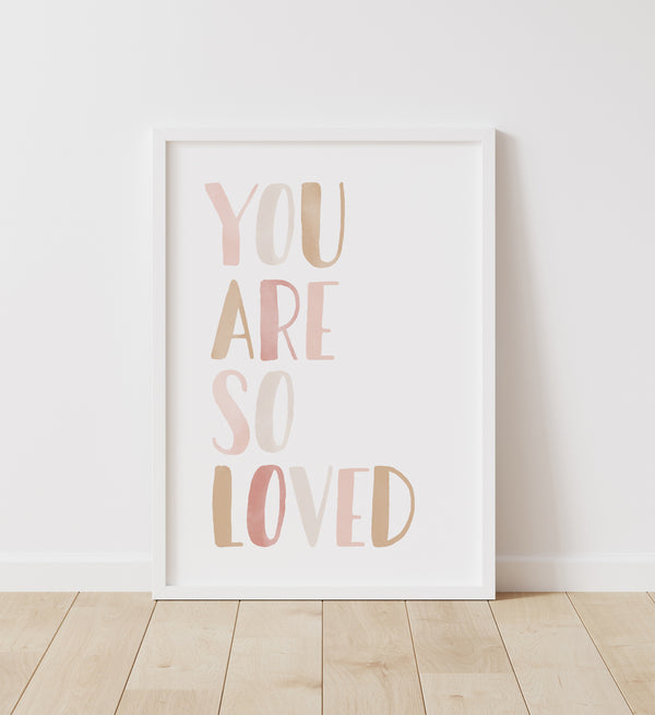 You Are So Loved Print - PNCP - Little Folk Printables