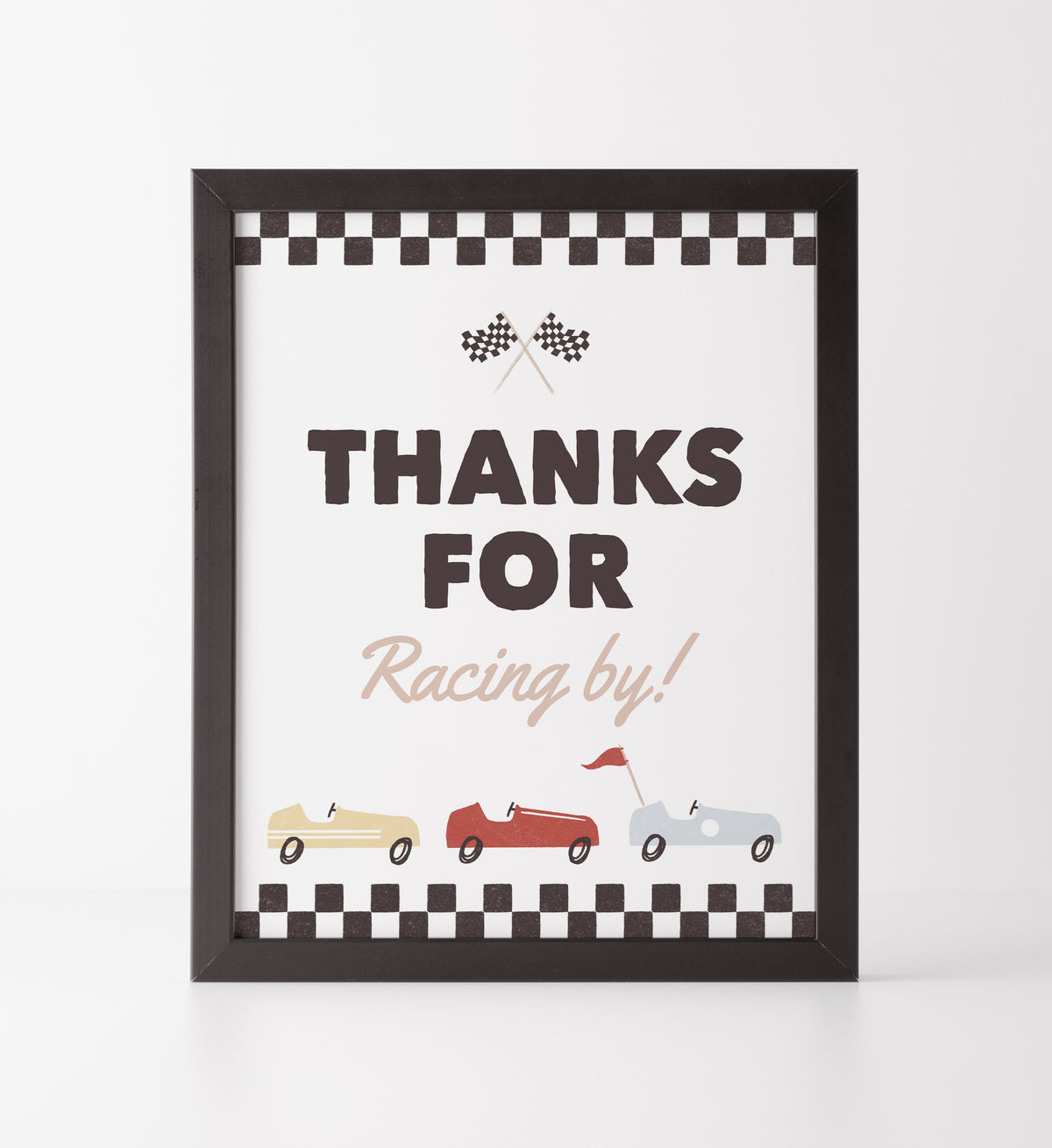Race Car Birthday Party Thanks for Racing By Sign