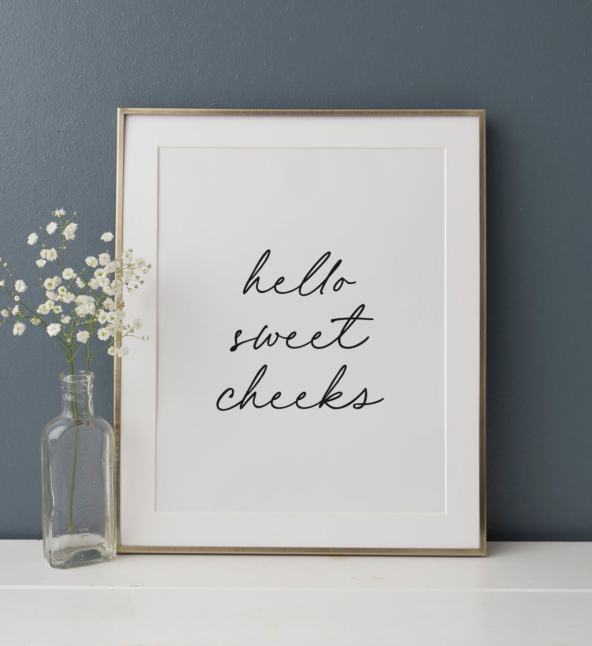 Hello Sweet Cheeks Print
