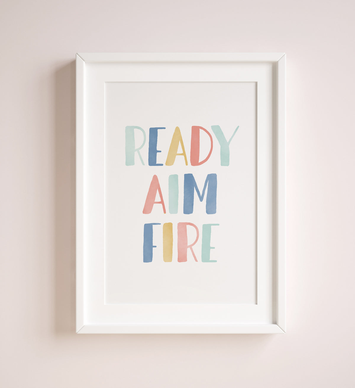 Ready Aim Fire Print