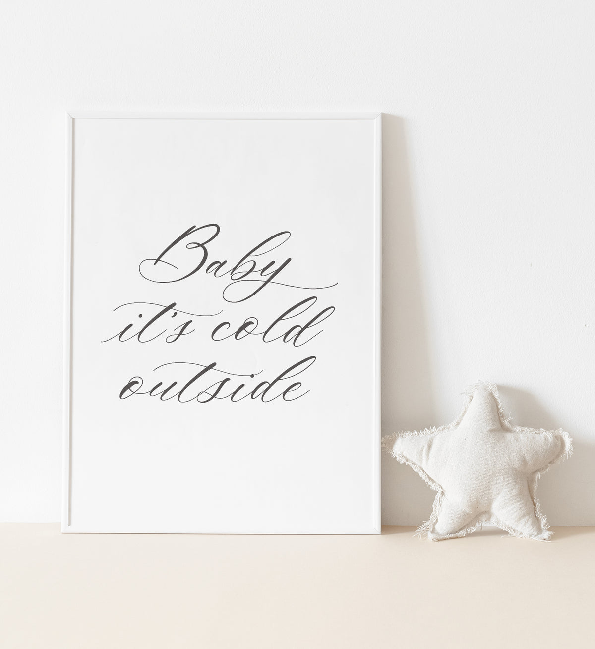 Baby It&#39;s Cold Outside Print
